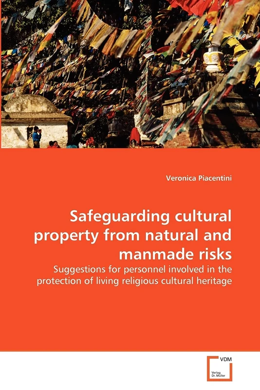 Safeguarding cultural property from natural and manmade risks: Suggestions for personnel involved in the protection of living religious cultural heritage
