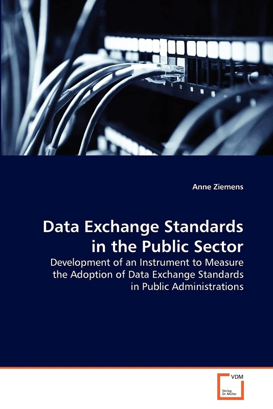 Data Exchange Standards in the Public Sector: Development of an Instrument to Measure the Adoption of Data Exchange Standards in Public Administrations