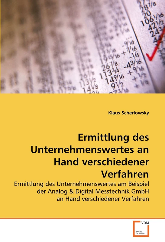 Ermittlung des Unternehmenswertes an Hand verschiedener Verfahren: Ermittlung des Unternehmenswertes am Beispiel der Analog & Digital Messtechnik GmbH an Hand verschiedener Verfahren - Image 1