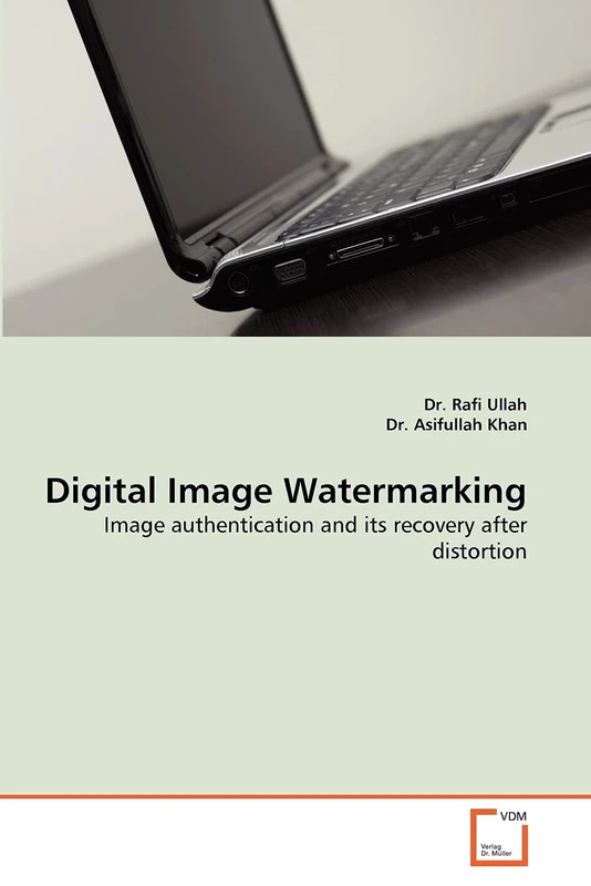 Digital Image Watermarking: Image authentication and its recovery after distortion