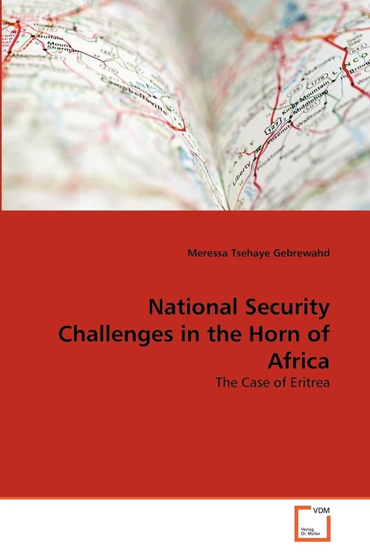 National Security Challenges in the Horn of Africa: The Case of Eritrea