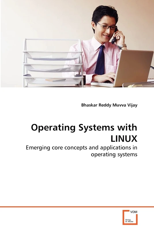 Operating Systems with LINUX: Emerging core concepts and applications in operating systems