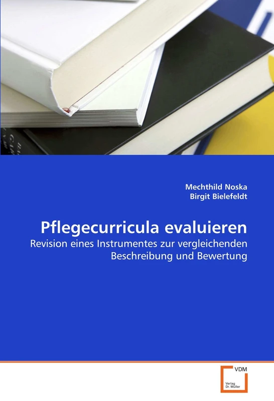 Pflegecurricula evaluieren: Revision eines Instrumentes zur vergleichenden Beschreibung und Bewertung