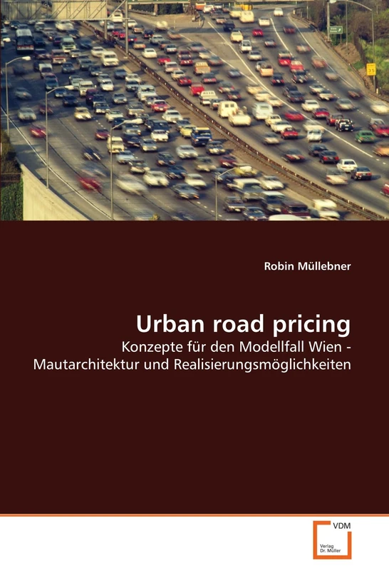 Urban road pricing: Konzepte für den Modellfall Wien - Mautarchitektur und Realisierungsmöglichkeiten - Image 1