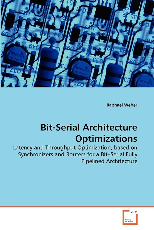 Bit-Serial Architecture Optimizations: Latency and Throughput Optimization, based on Synchronizers and Routers for a Bit?Serial Fully Pipelined Architecture