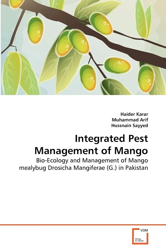 Integrated Pest Management of Mango: Bio-Ecology and Management of Mango mealybug Drosicha Mangiferae (G.) in Pakistan