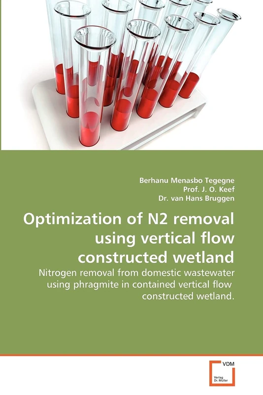 Optimization of N2 removal using vertical flow constructed wetland: Nitrogen removal from domestic wastewater using phragmite in contained vertical flow constructed wetland.