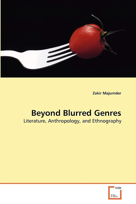 Beyond Blurred Genres: Literature, Anthropology, and Ethnography