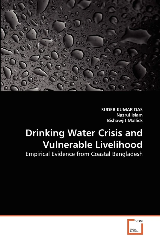 Drinking Water Crisis and Vulnerable Livelihood: Empirical Evidence from Coastal Bangladesh