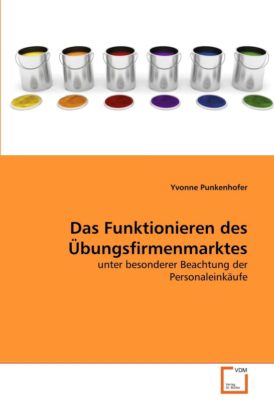 Das Funktionieren des Übungsfirmenmarktes: unter besonderer Beachtung der Personaleinkäufe - Image 1