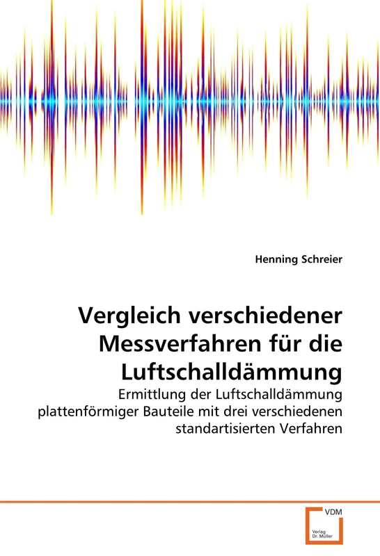 Vergleich verschiedener Messverfahren für die Luftschalldämmung: Ermittlung der Luftschalldämmung plattenförmiger Bauteile mit drei verschiedenen standartisierten Verfahren - Image 1