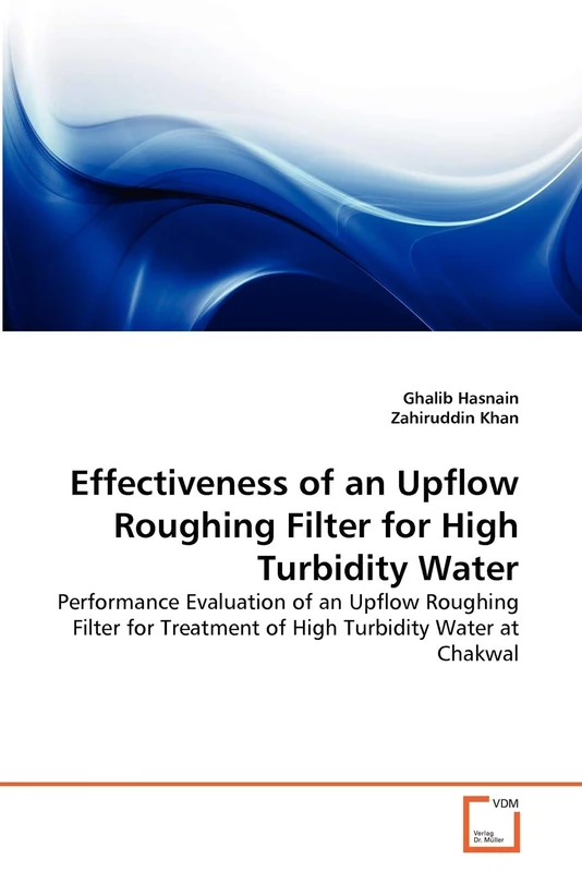 Effectiveness of an Upflow Roughing Filter for High Turbidity Water: Performance Evaluation of an Upflow Roughing Filter for Treatment of High Turbidity Water at Chakwal