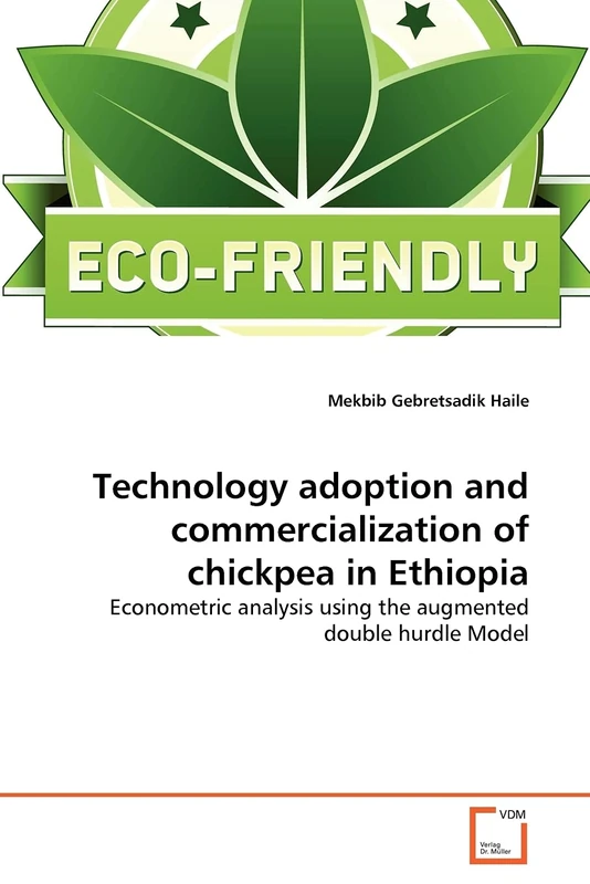 Technology adoption and commercialization of chickpea in Ethiopia: Econometric analysis using the augmented double hurdle Model