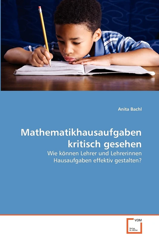 Mathematikhausaufgaben kritisch gesehen: Wie können Lehrer und Lehrerinnen Hausaufgaben effektiv gestalten? - Image 1