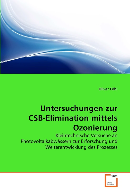 Untersuchungen zur CSB-Elimination mittels Ozonierung: Kleintechnische Versuche an Photovoltaikabwässern zur Erforschung und Weiterentwicklung des Prozesses - Image 1