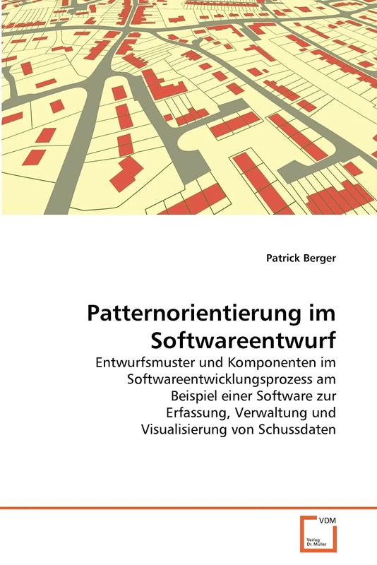 Patternorientierung im Softwareentwurf: Entwurfsmuster und Komponenten im Softwareentwicklungsprozess am Beispiel einer Software zur Erfassung, Verwaltung und Visualisierung von Schussdaten - Image 1