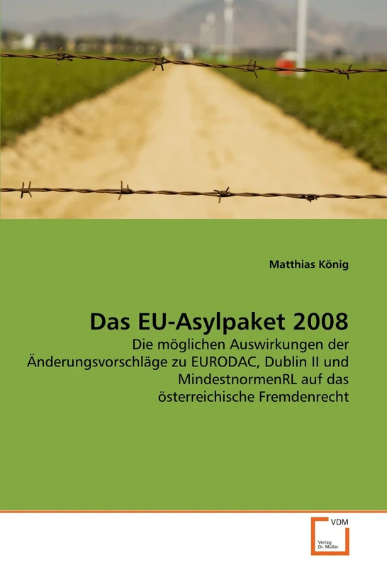 Das EU-Asylpaket 2008: Die möglichen Auswirkungen der Änderungsvorschläge zu EURODAC, Dublin II und MindestnormenRL auf das österreichische Fremdenrecht - Image 1