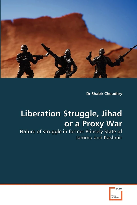 Liberation Struggle, Jihad or a Proxy War: Nature of struggle in former Princely State of Jammu and Kashmir - Image 1
