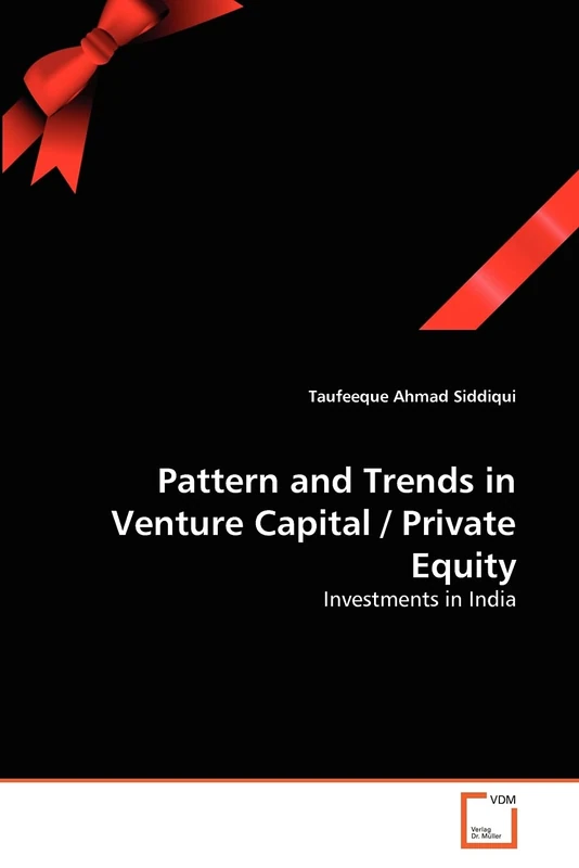 Pattern and Trends in Venture Capital / Private Equity: Investments in India