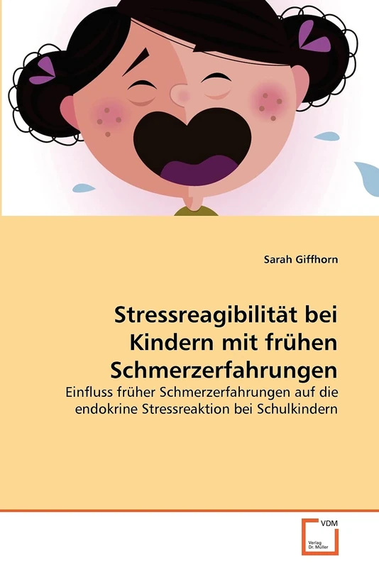 Stressreagibilität bei Kindern mit frühen Schmerzerfahrungen: Einfluss früher Schmerzerfahrungen auf die endokrine Stressreaktion bei Schulkindern - Image 1