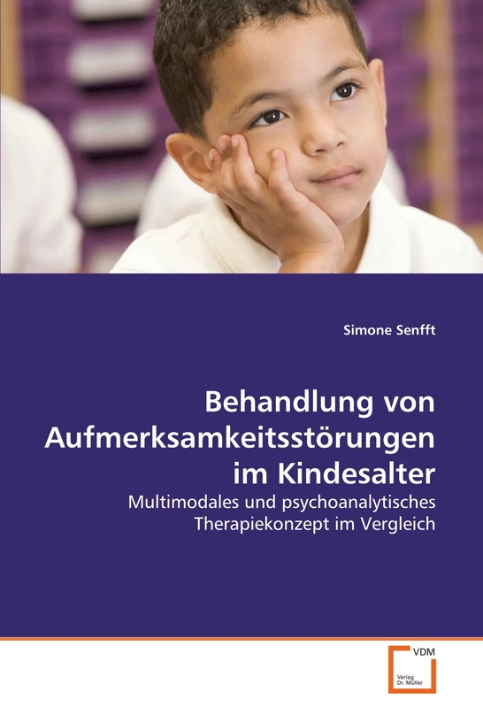 Behandlung von Aufmerksamkeitsstörungen im Kindesalter: Multimodales und psychoanalytisches Therapiekonzept im Vergleich - Image 1