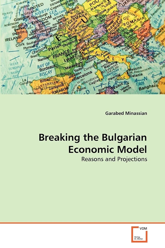 Breaking the Bulgarian Economic Model: Reasons and Projections