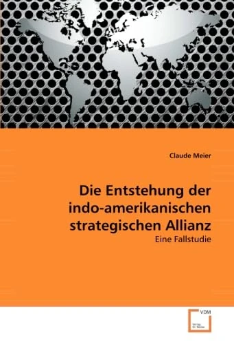 Die Entstehung der indo-amerikanischen strategischen Allianz: Eine Fallstudie - Image 1