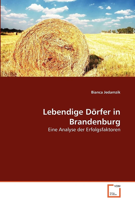 Lebendige Dörfer in Brandenburg: Eine Analyse der Erfolgsfaktoren