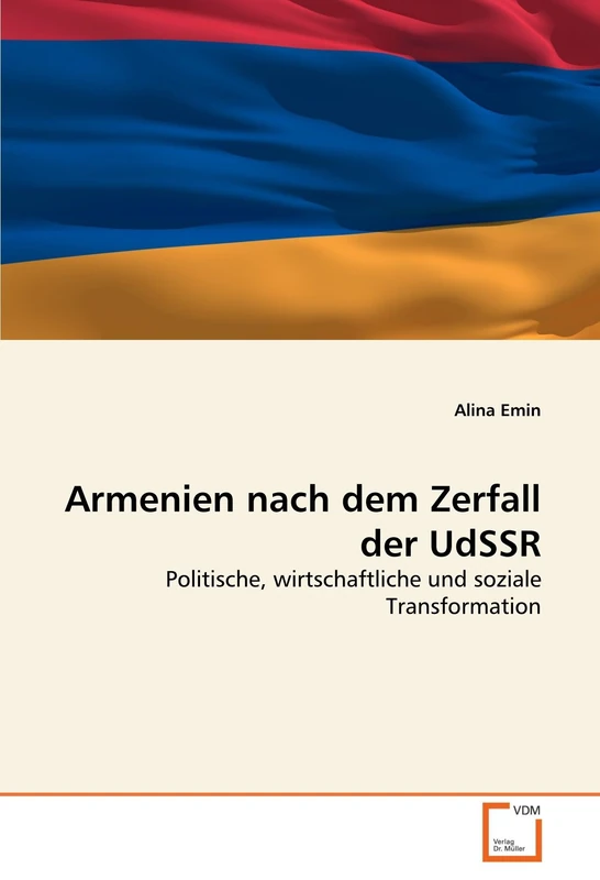 Armenien nach dem Zerfall der UdSSR: Politische, wirtschaftliche und soziale Transformation - Image 1