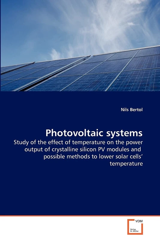 Photovoltaic systems: Study of the effect of temperature on the power output of crystalline silicon PV modules and possible methods to lower solar cells' temperature - Image 1
