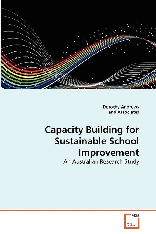 Capacity Building for Sustainable School Improvement: An Australian Research Study