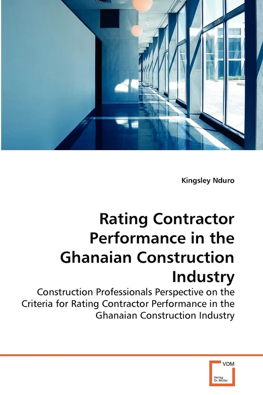Rating Contractor Performance in the Ghanaian Construction Industry: Construction Professionals Perspective on the Criteria for Rating Contractor Performance in the Ghanaian Construction Industry