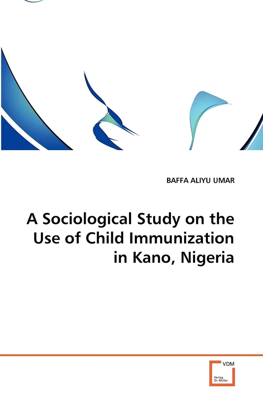 A Sociological Study on the Use of Child Immunization in Kano, Nigeria - Image 1