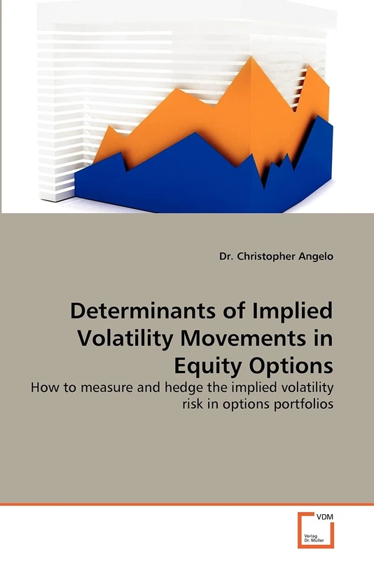 Determinants of Implied Volatility Movements in Equity Options: How to measure and hedge the implied volatility risk in options portfolios - Image 1