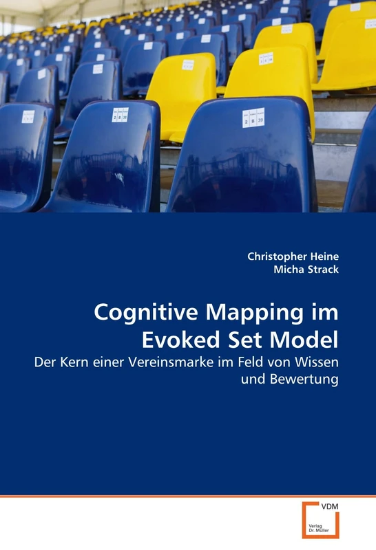 Cognitive Mapping im Evoked Set Model: Der Kern einer Vereinsmarke im Feld von Wissen und Bewertung