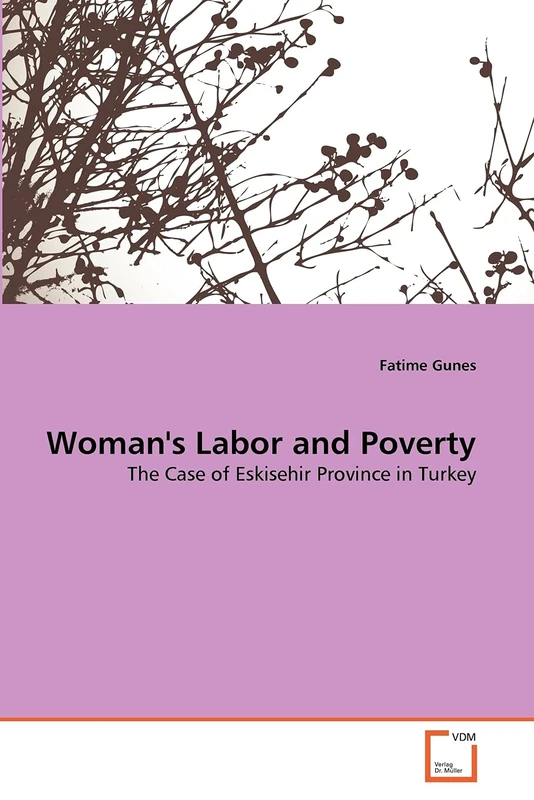Woman's Labor and Poverty: The Case of Eskisehir Province in Turkey