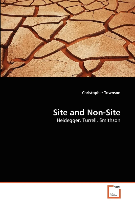Site and Non-Site: Heidegger, Turrell, Smithson