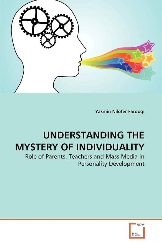 UNDERSTANDING THE MYSTERY OF INDIVIDUALITY: Role of Parents, Teachers and Mass Media in Personality Development - Image 1
