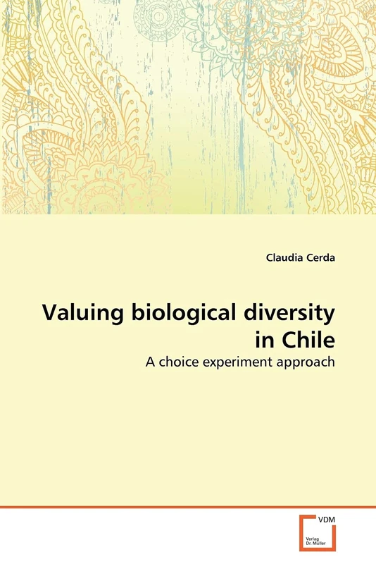 Valuing biological diversity in Chile: A choice experiment approach