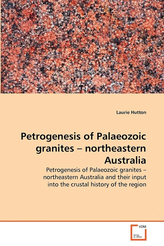 Petrogenesis of Palaeozoic granites – northeastern Australia: Petrogenesis of Palaeozoic granites – northeastern Australia and their input into the crustal history of the region