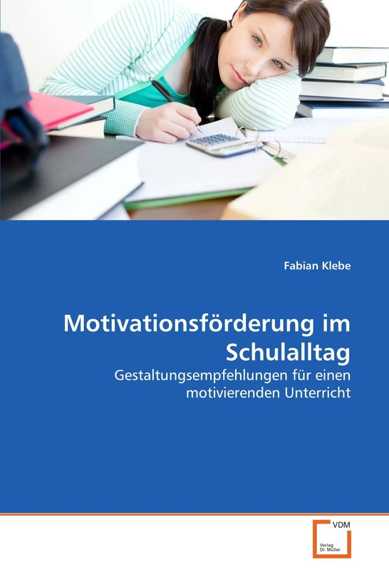 Motivationsförderung im Schulalltag: Gestaltungsempfehlungen für einen motivierenden Unterricht - Image 1