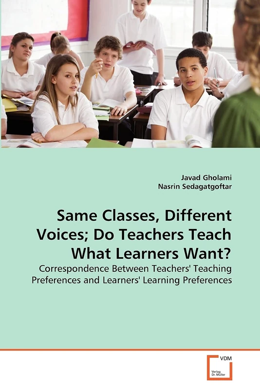 Same Classes, Different Voices; Do Teachers Teach What Learners Want?: Correspondence Between Teachers' Teaching Preferences and Learners' Learning Preferences