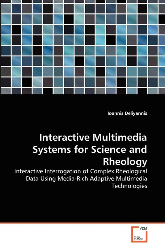 Interactive Multimedia Systems for Science and Rheology: Interactive Interrogation of Complex Rheological Data Using Media-Rich Adaptive Multimedia Technologies