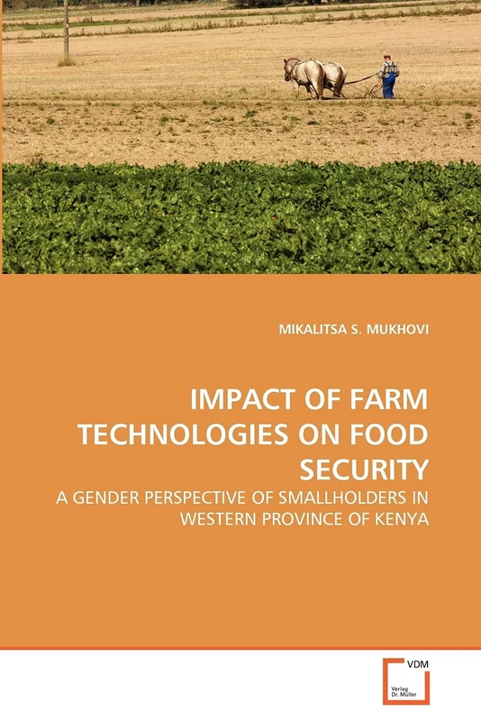 IMPACT OF FARM TECHNOLOGIES ON FOOD SECURITY: A GENDER PERSPECTIVE OF SMALLHOLDERS IN WESTERN PROVINCE OF KENYA