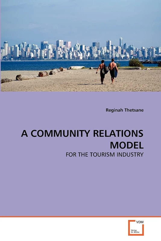 A COMMUNITY RELATIONS MODEL: FOR THE TOURISM INDUSTRY