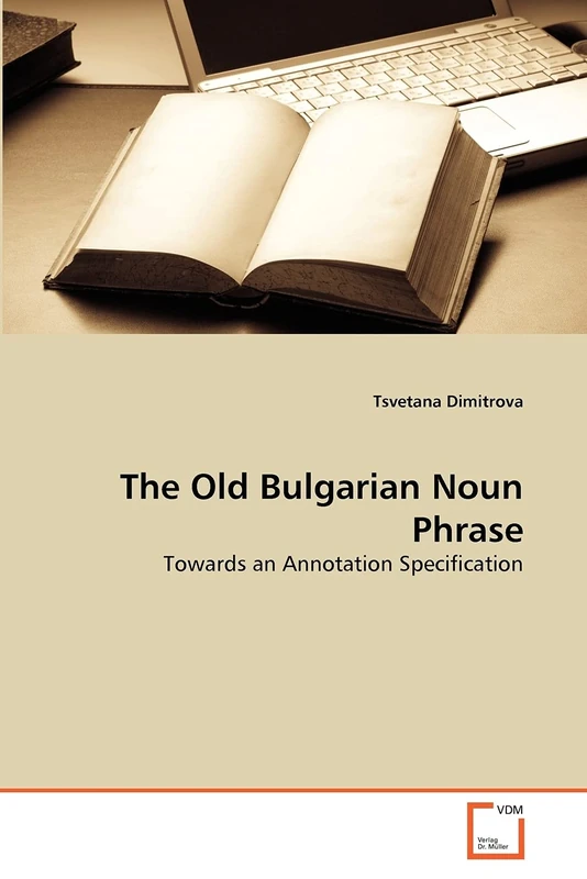The Old Bulgarian Noun Phrase: Towards an Annotation Specification