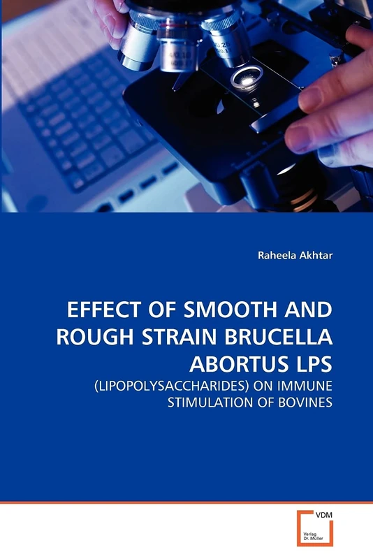 EFFECT OF SMOOTH AND ROUGH STRAIN BRUCELLA ABORTUS LPS: (LIPOPOLYSACCHARIDES) ON IMMUNE STIMULATION OF BOVINES