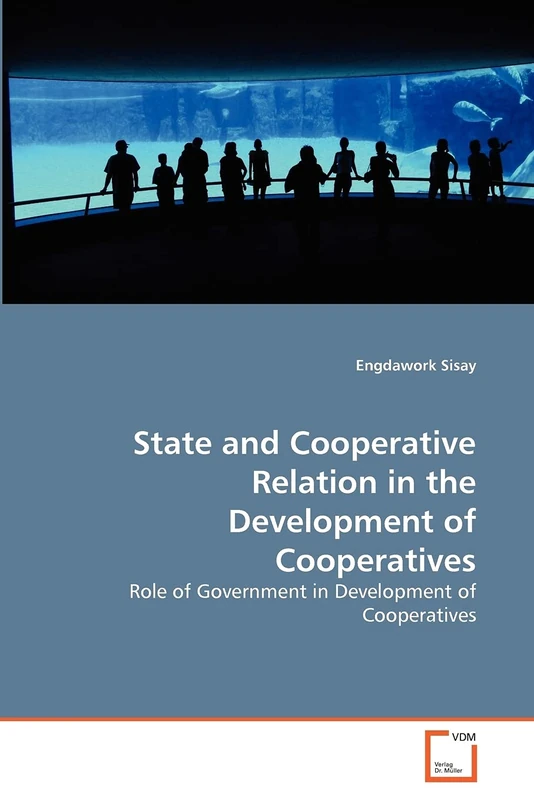 State and Cooperative Relation in the Development of Cooperatives: Role of Government in Development of Cooperatives