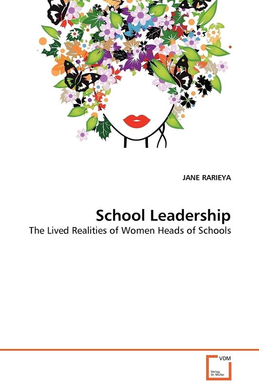 School Leadership: The Lived Realities of Women Heads of Schools