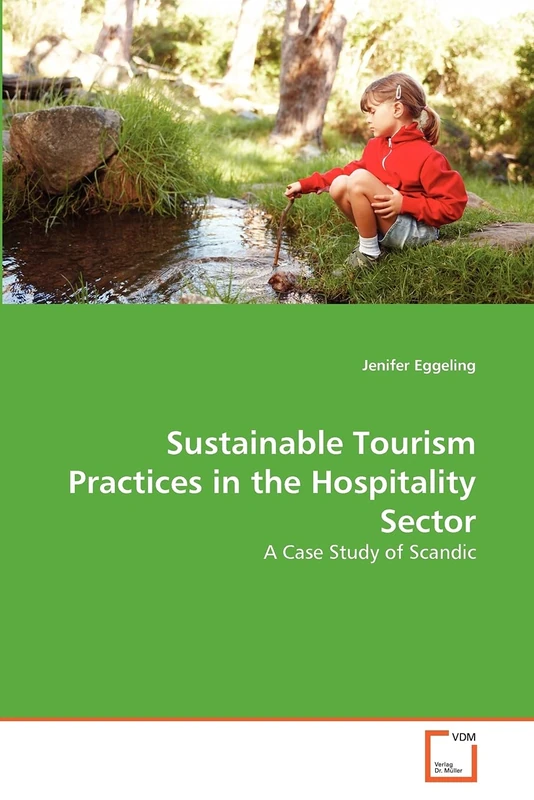 Sustainable Tourism Practices in the Hospitality Sector: A Case Study of Scandic